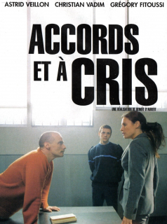 Accords et à cris streaming