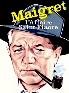 Maigret et l'Affaire Saint-Fiacre streaming