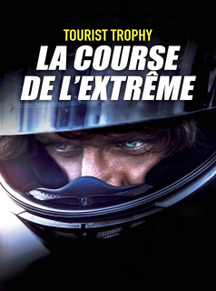 Tourist Trophy : La course de l'extrême streaming