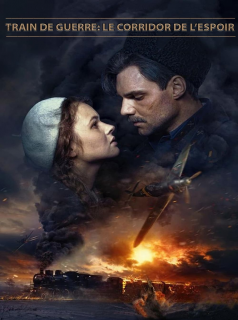 Train de guerre: le corridor de l'espoir streaming