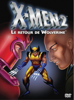 X-Men 2 - Le retour de Wolverine